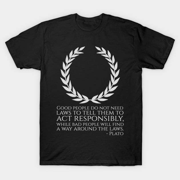 Ancient Greek Philosophy Plato Quote - Libertarian T-Shirt by Styr Designs